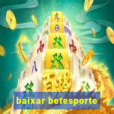 baixar betesporte